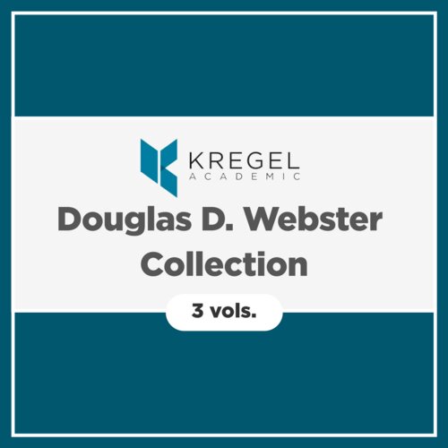 Kregel Academic Douglas D. Webster Collection (6 vols.)