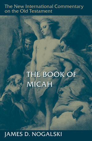 The Book of Micah (New International Commentary on the Old Testament | NICOT)