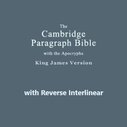 The Cambridge Paragraph Bible of the Authorized English Version with Reverse Interlinear