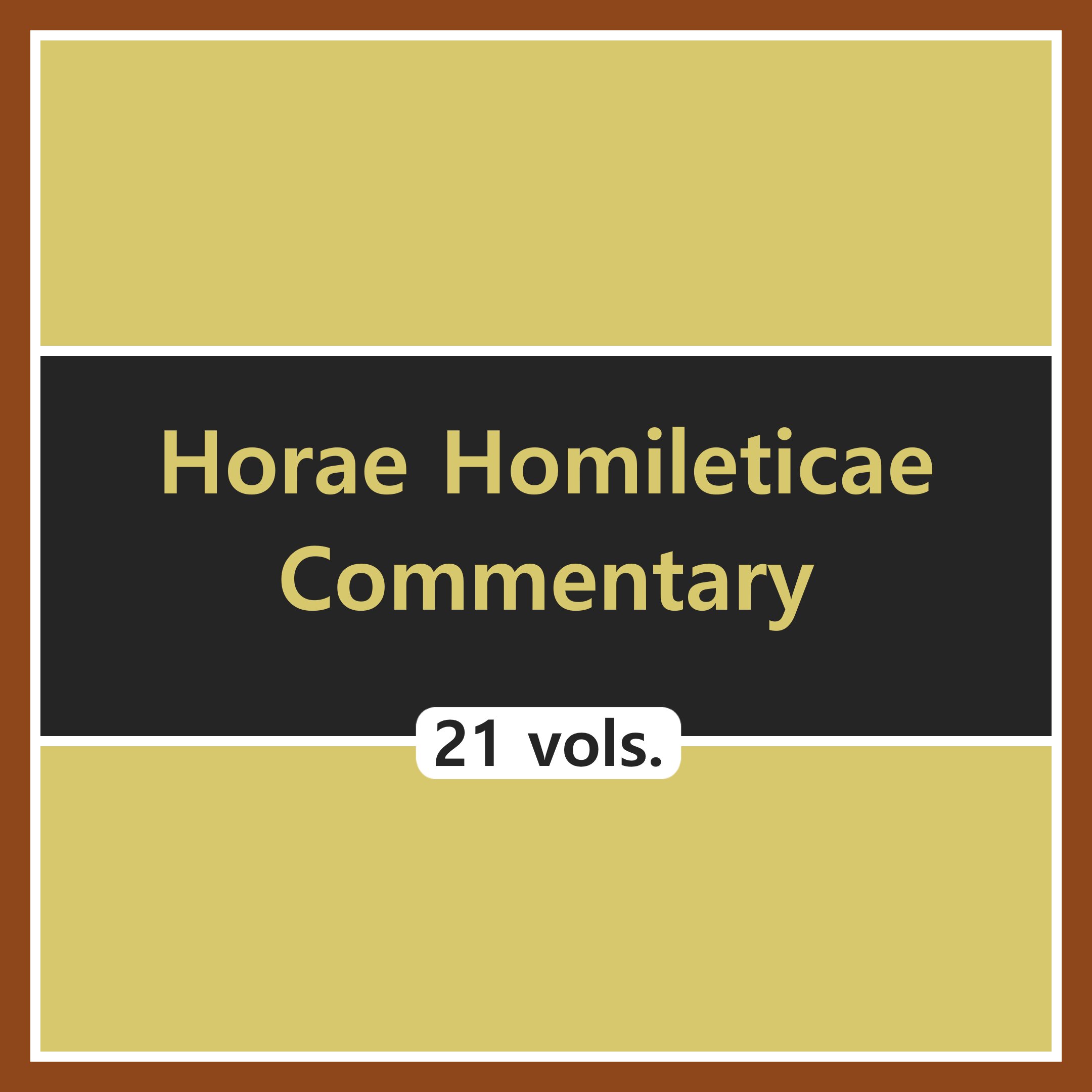 Horae Homileticae Commentary (21 vols.)