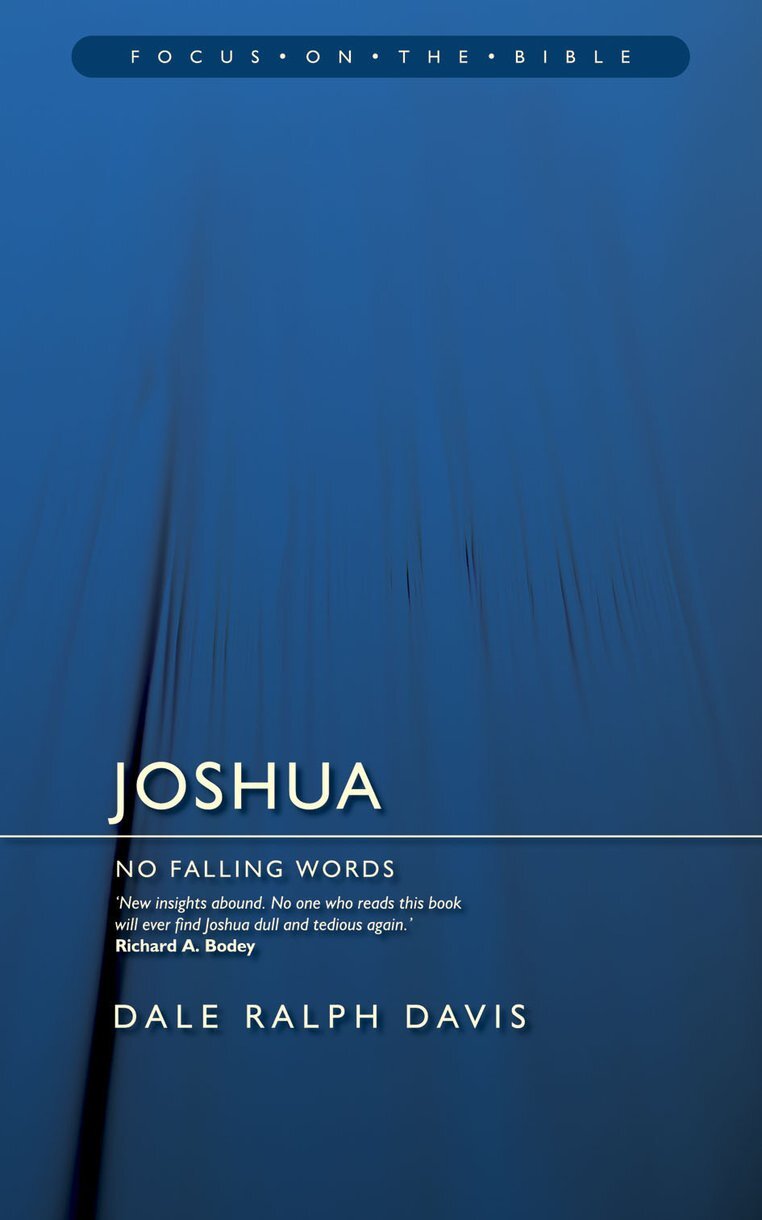 Joshua: No Falling Words (Focus on the Bible | FB)