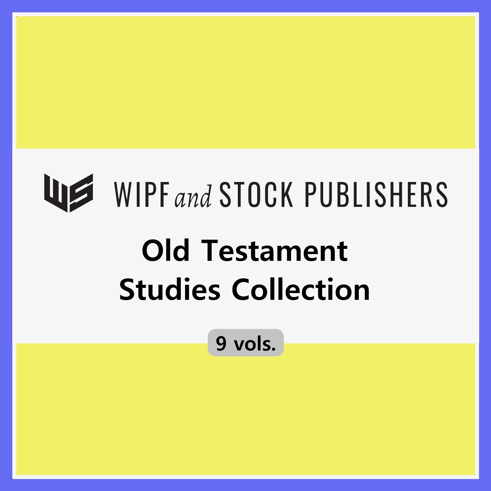 Wipf & Stock Old Testament Studies Collection (9 vols.)