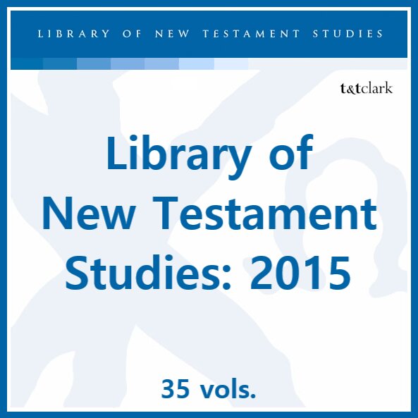 Library of New Testament Studies: 2015 (35 vols.)