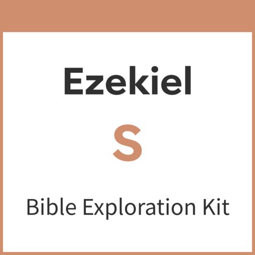 Ezekiel Bible Exploration Kit, S