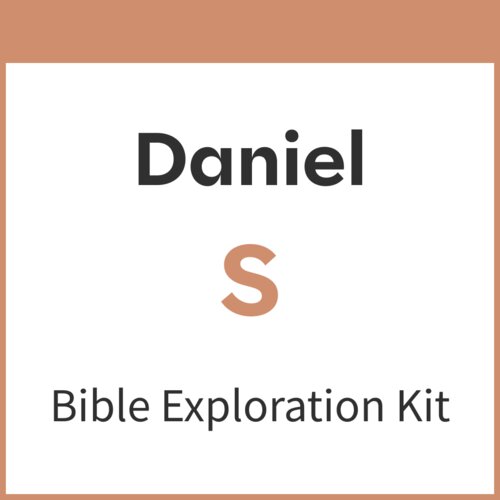 Daniel Bible Exploration Kit, S