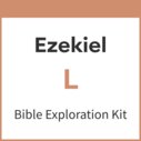Ezekiel Bible Exploration Kit, L