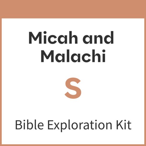 Micah and Malachi Bible Exploration Kit, S