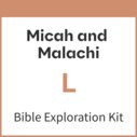 Micah and Malachi Bible Exploration Kit, L