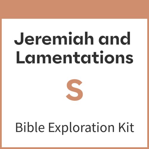 Jeremiah and Lamentations Bible Exploration Kit, S