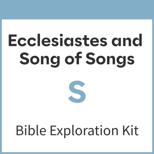 Ecclesiastes and Song of Songs Bible Exploration Kit, S