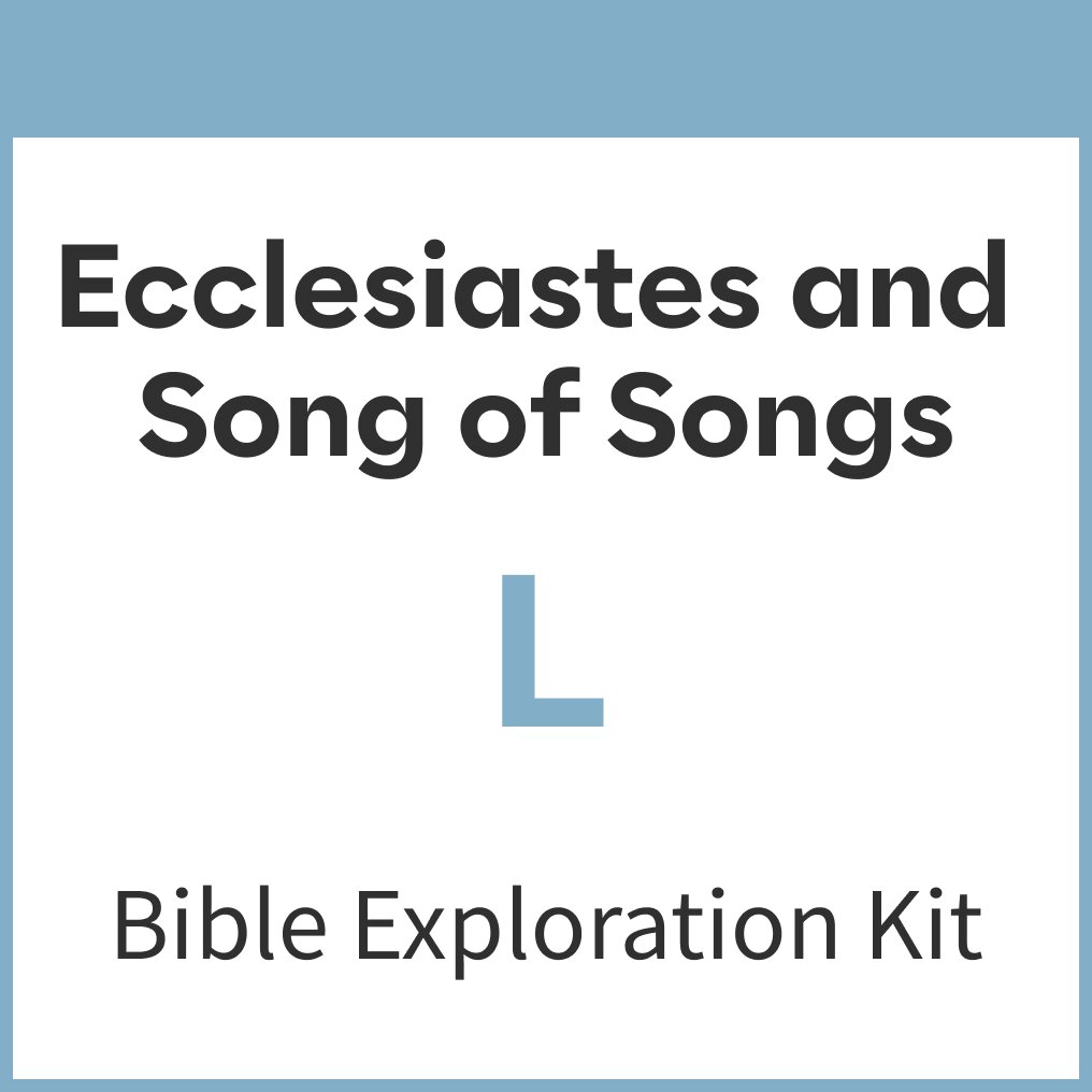 Ecclesiastes and Song of Songs Bible Exploration Kit, L