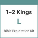 1-2 Kings Bible Exploration Kit, L