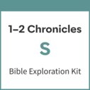 1-2 Chronicles Bible Exploration Kit, S
