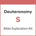 Deuteronomy Bible Exploration Kit, S