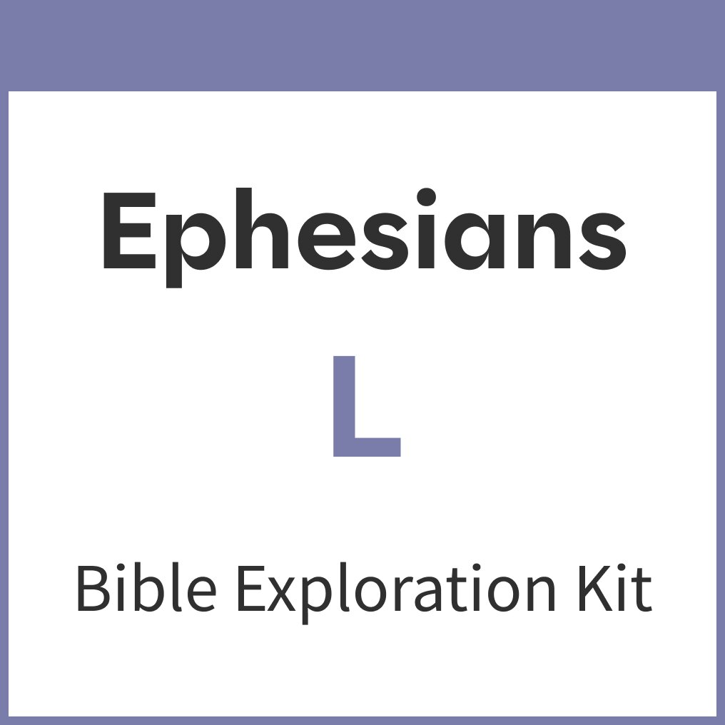 Ephesians Bible Exploration Kit, L