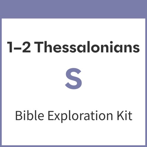 1-2 Thessalonians Bible Exploration Kit, S