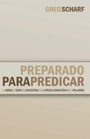 Preparado para predicar: La obra de Dios y la nuestra en la proclamación de su Palabra