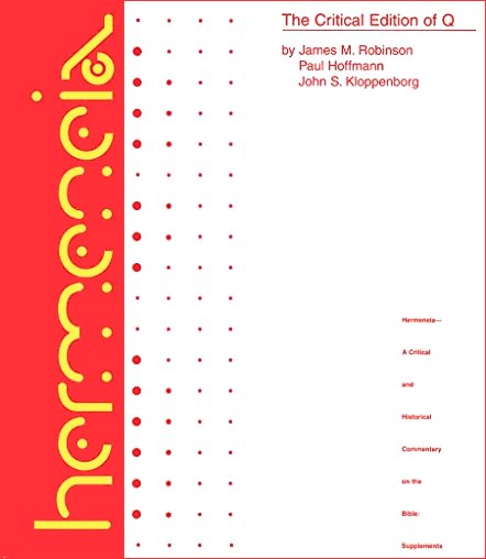 The Critical Edition of Q (Hermeneia Supplements)