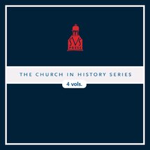 The Church in History Series (4 vols.)