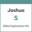 Joshua Bible Exploration Kit, S