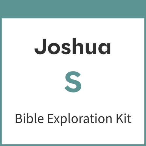 Joshua Bible Exploration Kit, S
