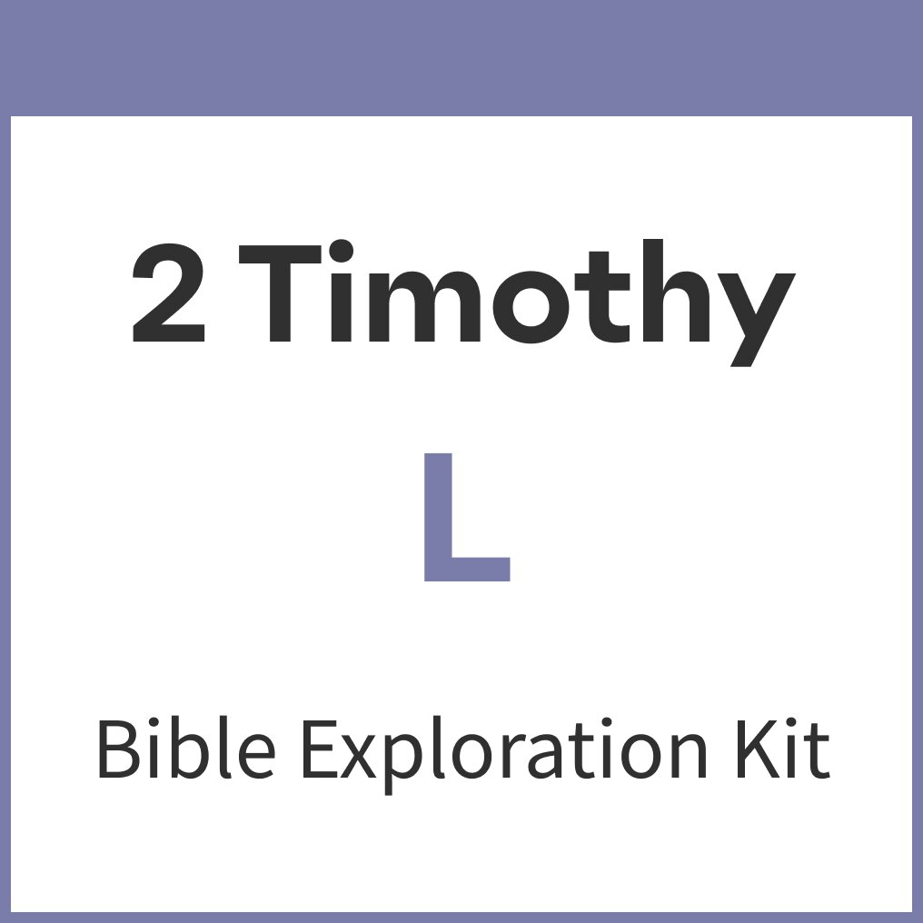 2 Timothy Bible Exploration Kit, L