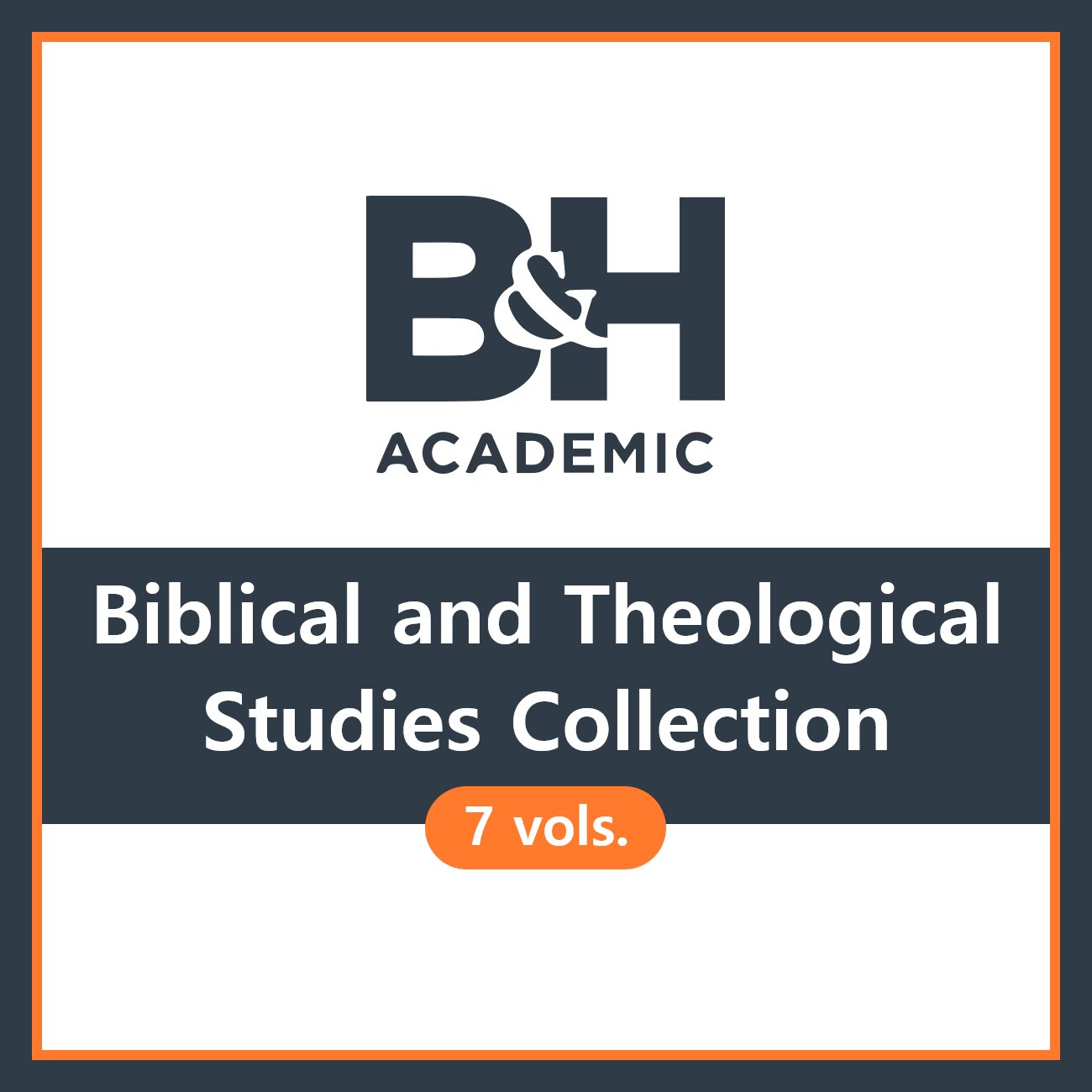 B&H Academic Biblical And Theological Studies Collection (7 Vols ...