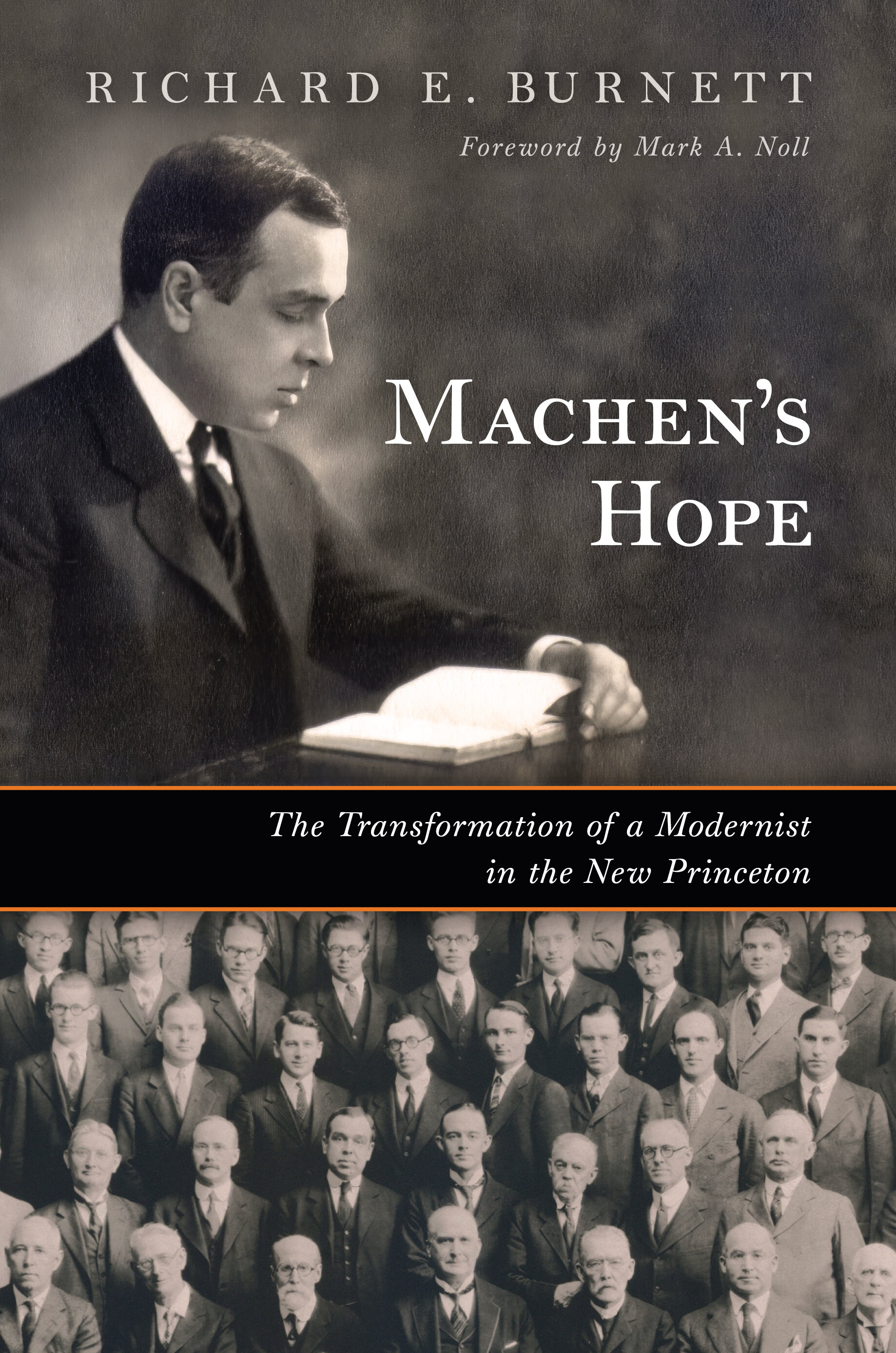 Machen’s Hope: The Transformation of a Modernist in the New Princeton