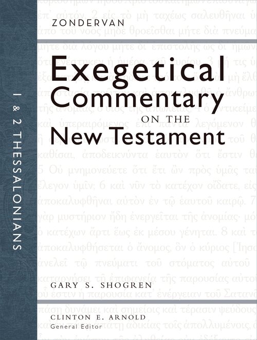 1 and 2 Thessalonians (Zondervan Exegetical Commentary on the New Testament | ZECNT)