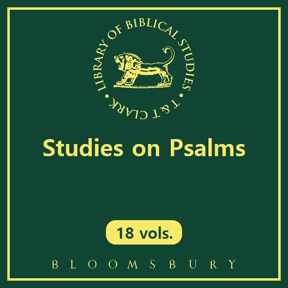 Studies on Psalms. 18 vols. (Library of Hebrew Bible/Old Testament Studies | LHBOTS)