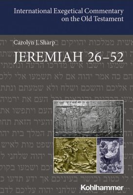 Jeremiah 26-52 (International Exegetical Commentary on the Old Testament | IECOT)