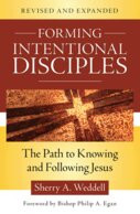 Forming Intentional Disciples: The Path to Knowing and Following Jesus, rev. ed.