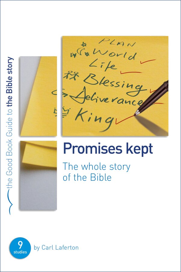 Promises Kept: The Whole Story of the Bible