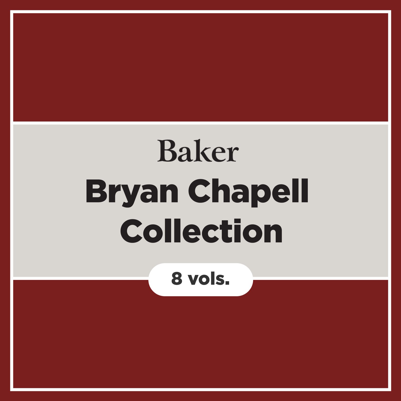 Baker Bryan Chapell Collection (8 vols.)
