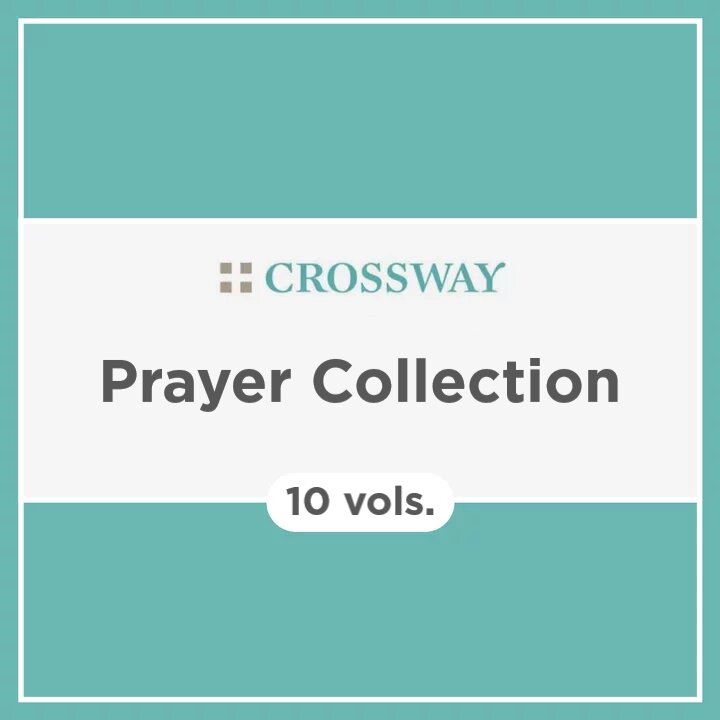 Crossway Prayer Collection (10 vols.)