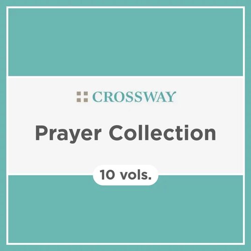 Crossway Prayer Collection (10 vols.)