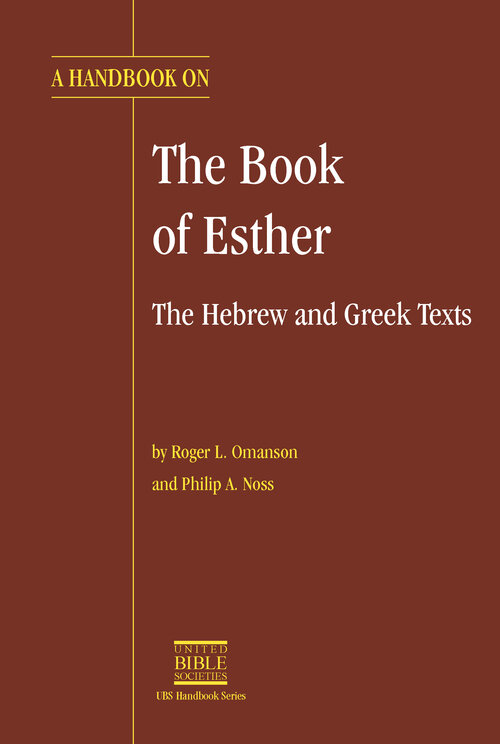 A Handbook on the Book of Esther (UBS Handbook Series)