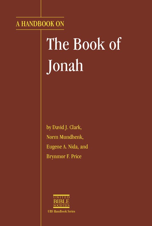 A Handbook on the Book of Jonah (UBS Handbook Series)