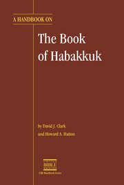A Handbook on the Book of Habakkuk (UBS Handbook Series)