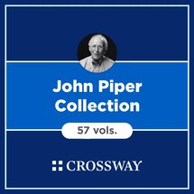 Crossway John Piper Collection (57 vols.)