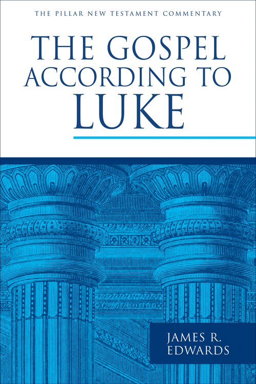 The Gospel according to Luke (Pillar New Testament Commentary | PNTC)