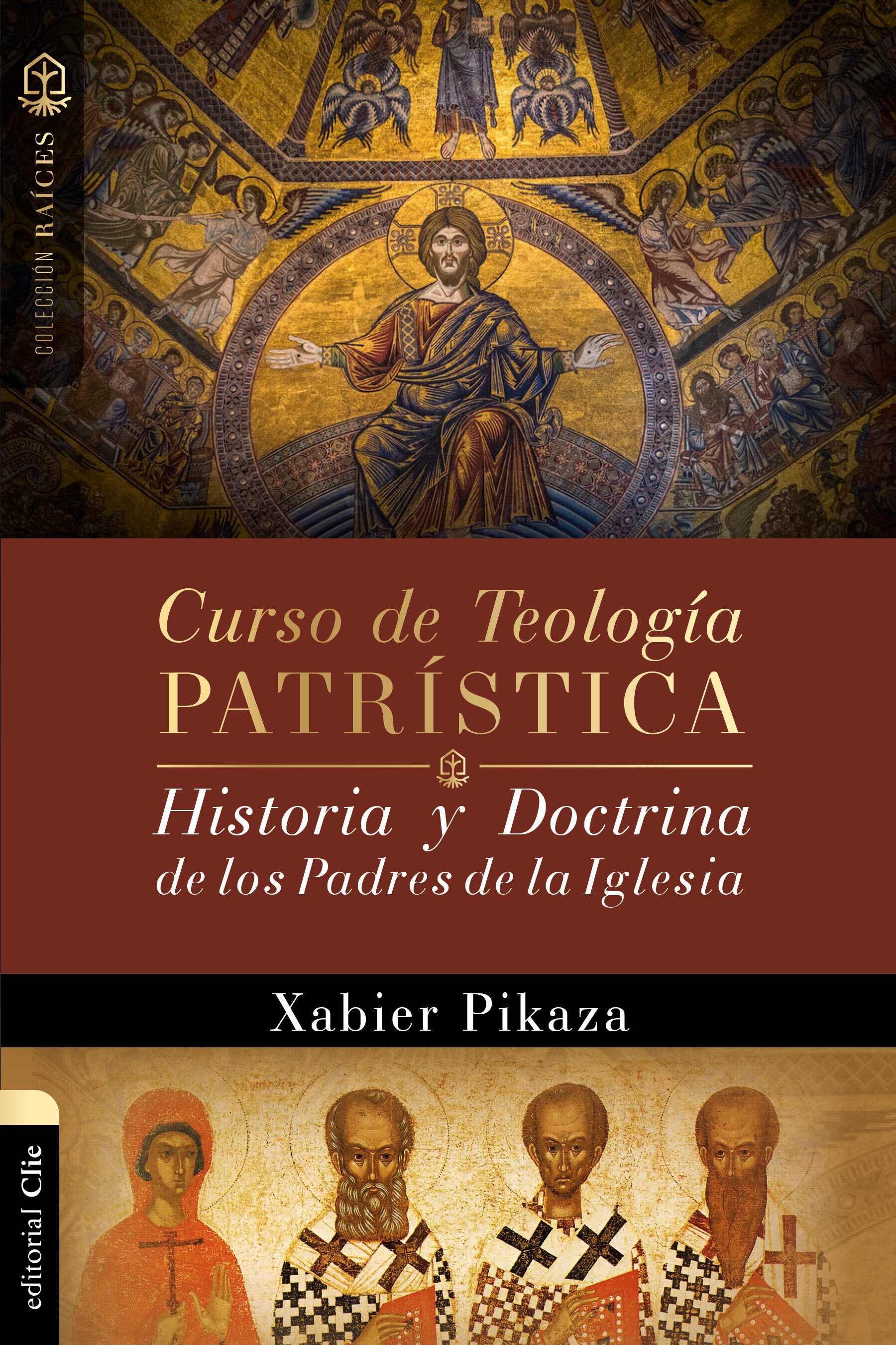 Curso de teología patrística: Historia y Doctrina de los Padres de la Iglesia
