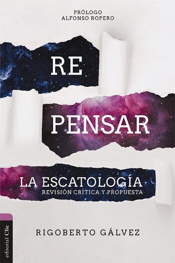 Repensar la escatología: Revisión crítica y propuesta