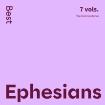 Best Ephesians Commentaries (7 vols.)