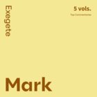 Mark Commentaries: Exegete (5 vols.)