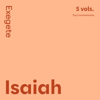 Isaiah Commentaries: Exegete (5 vols.)