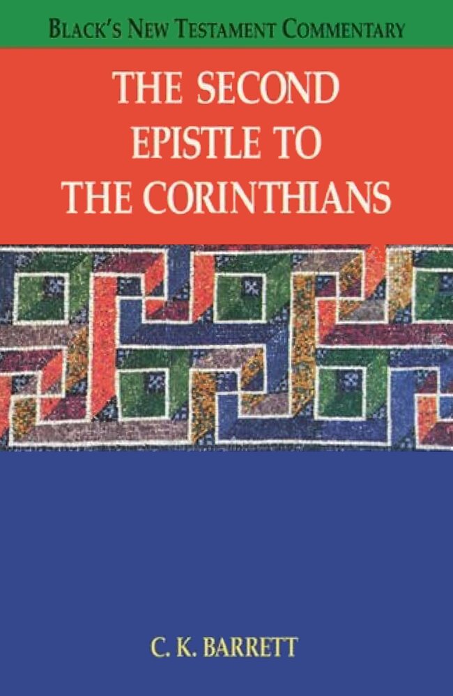 The Second Epistle to the Corinthians (Black’s New Testament Commentary | BNTC)
