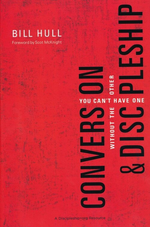 Conversion and Discipleship: You Can’t Have One without the Other