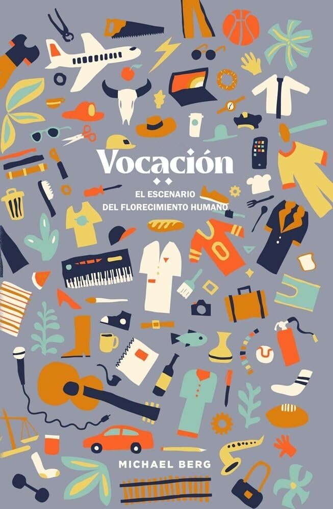 Vocación, el escenario del florecimiento humano