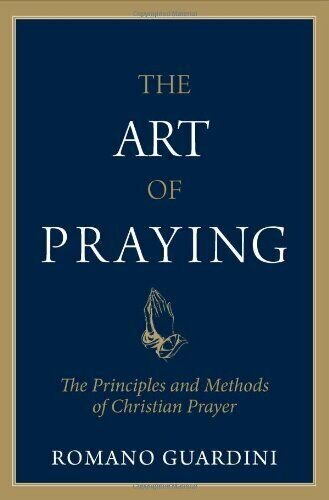 The Art of Praying: The Principles and Methods of Christian Prayer